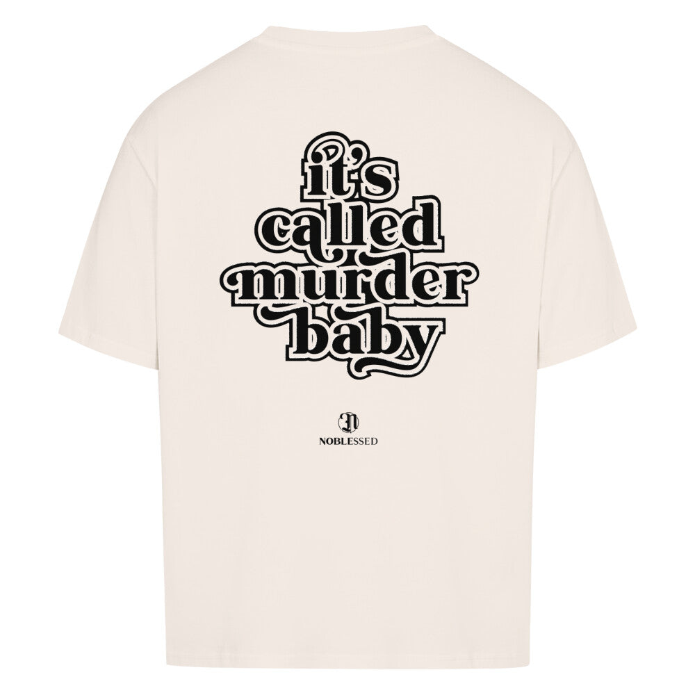 Noblessed It's called murder baby V1 Oversized Shirt – Noblessed.com